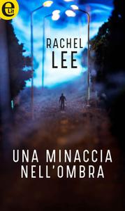 Rachel Lee – Una minaccia nell’ombra (2018)