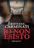 Cristiana Carminati - Io non esisto (2014)