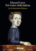 Edward Carey - Nel ventre della balena (2018)