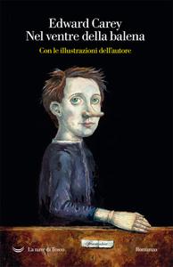 Edward Carey – Nel ventre della balena (2018)