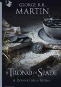 img George R.R. Martin - Il trono di spade. Il dominio della regina (2018)
