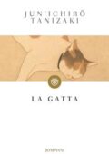 Jun’ichirō Tanizaki - La gatta (2018)