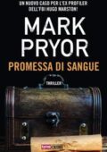 Mark Pryor - Promessa di sangue (2018)