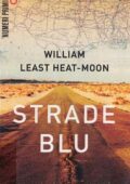 William Least Heat-Moon - Strade blu (2012)