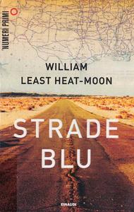 William Least Heat-Moon – Strade blu (2012)