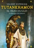 img Valery Esperian - Tutankhamon. Il fanciullo (2018)