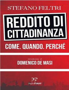 Stefano Feltri – Reddito di cittadinanza. Come. Quando. Perché (2018)