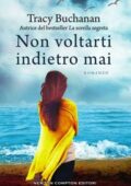 Tracy Buchanan - Non voltarti indietro mai (2018)