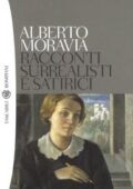Alberto Moravia - Racconti surrealisti e satirici (2012)