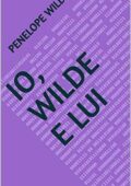 img Penelope Wilde - Io, Wilde e lui (2018)