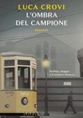 Luca Crovi - L'ombra del campione (2018)