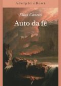 Elias Canetti - Auto da fé (2018)