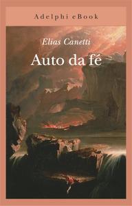 Elias Canetti – Auto da fé (2018)