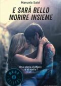 img Manuela Salvi - E sarà bello morire insieme. Una storia d