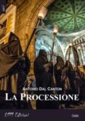 img Antonio Dal Canton - La Processione (2016)