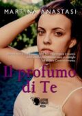 img Martina Anastasi - Il profumo di te (2018)