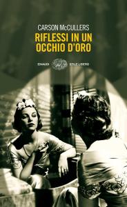 Carson McCullers – Riflessi in un occhio d’oro (2014)