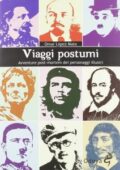 img Omar Lopez Mato - Viaggi postumi. Avventure post-mortem dei personaggi illustri (2012)