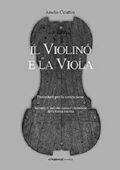 img Amelio Cicuttini - Il violino e la viola. Procedure per la costruzione: Secondo il metodo class