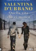 Valentina D'Urbano - Quella vita che ci manca (2014)