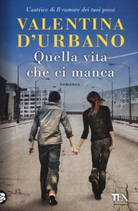 Valentina D’Urbano – Quella vita che ci manca (2014)