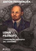 img Anton Pannekoek - Lenin filosofo. I fondamenti filosofici del leninismo (2016)