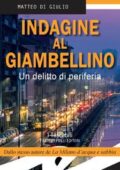 Matteo Di Giulio - Indagine al Giambellino. Un delitto di periferia (2018)