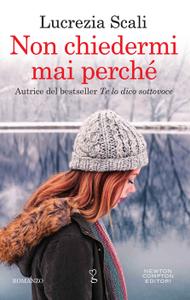 Lucrezia Scali – Non chiedermi mai perché (2018)