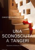 Christine Mangan - Una sconosciuta a Tangeri (2018)