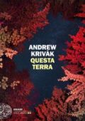 img Andrew Krivak - Questa terra (2018)