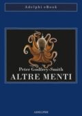Peter Godfrey-Smith - Altre menti (2018)