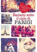 img Catherine Rider - Baciami sotto il cielo di Parigi (2018)
