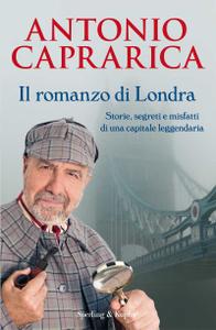 Antonio Caprarica – Il romanzo di Londra (2015)