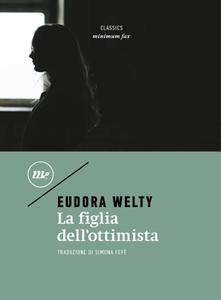 Eudora Welty – La figlia dell’ottimista (2018)