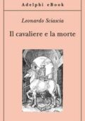 img Leonardo Sciascia - Il cavaliere e la morte (2014)