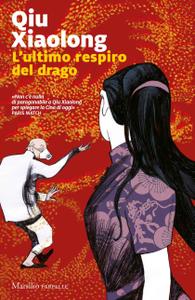Qiu Xiaolong – L’ultimo respiro del drago (2018)