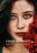 Leonardo Decarli - Solo se ti rende felice (2018)