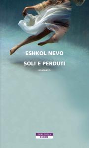Eshkol Nevo – Soli e perduti (2015)