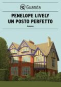 Penelope Lively - Un posto perfetto (2013)
