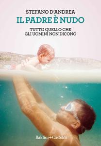 Stefano D’Andrea – Il padre è nudo (2018)