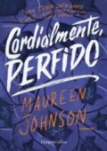 Maureen Johnson - Truly Devious series Vol. 1. Cordialmente, Perfido (2018)