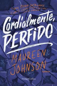 Maureen Johnson – Truly Devious series Vol. 1. Cordialmente, Perfido (2018)