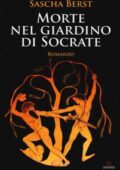img Sascha Berst - Morte nel giardino di Socrate (2018)