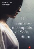 Ronaldo Wrobel - Il romanzo incompiuto di Sofia Stern (2018)