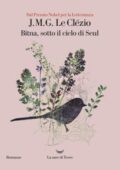 J.M.G. Le Clézio - Bitna, sotto il cielo di Seul (2018)