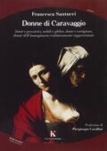 img Francesca Santucci - Donne di Caravaggio (2015)