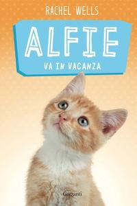 Rachel Wells – Alfie va in vacanza (2017)