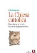 G. K. Chesterton - La Chiesa cattolica (2015)