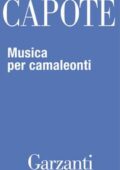 img Truman Capote - Musica per camaleonti (2018)