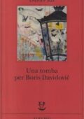 Danilo Kiš - Una tomba per Boris Davidovic (2005)